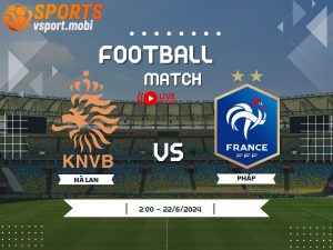 soi kèo Hà Lan vs Pháp, soi kèo, soi kèo bóng đá
