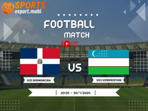 Soi kèo Dominican U23 vs Uzbekistan U23, soi kèo, nhận định bóng đá, Vsport