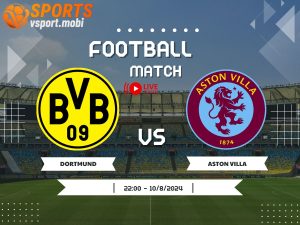 soi kèo Dortmund vs Aston Villa, soi kèo, nhận định bóng đá