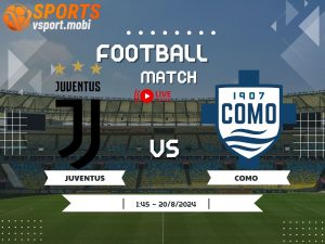 soi kèo Juventus vs Como, soi kèo, nhận định bóng đá