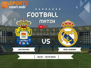 soi kèo Las Palmas vs Real Madrid, soi kèo, nhận định bóng đá, Vsport
