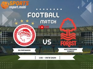 soi kèo Olympiakos vs Nottingham Forest, soi kèo, nhận định bóng đá