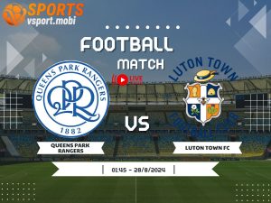 soi kèo QPR vs Luton, soi kèo, nhận định bóng đá, Vsport