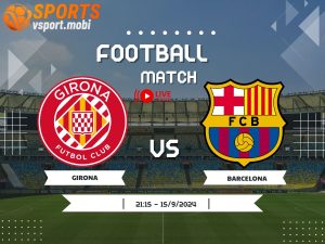soi kèo Girona vs Barca, soi kèo, nhận định bóng đá, Vsport