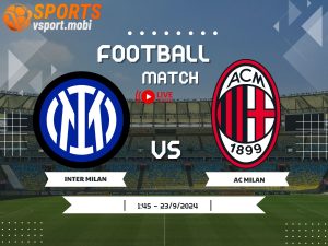 soi kèo Inter Milan vs AC Milan, soi kèo, nhận định bóng đá, Vsport