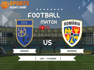 soi kèo Kosovo vs Romania, soi kèo, nhận định bóng đá, Vsport