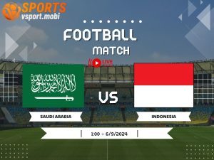 soi kèo Saudi Arabia vs Indonesia, soi kèo, nhận định bóng đá, Vsport