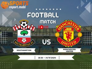 soi kèo Southampton vs MU, soi kèo, nhận định bóng đá, Vsport