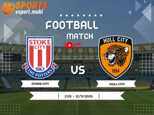 soi kèo Stoke vs Hull, soi kèo, nhận định bóng đá, Vsport