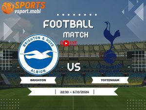 soi kèo Brighton vs Tottenham, soi kèo, nhận định bóng đá, Vsport