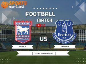soi kèo Ipswich vs Everton, soi kèo, nhận định bóng đá, Vsport