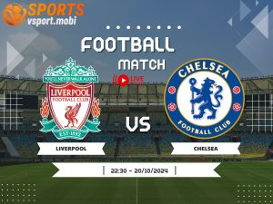 soi kèo Liverpool vs Chelsea, soi kèo, nhận định bóng đá, Vsport