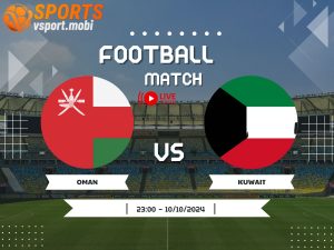 soi kèo Oman vs Kuwait, soi kèo, nhận định bóng đá, Vsport