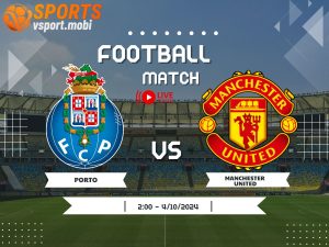 soi kèo Porto vs MU, soi kèo, nhận định bóng đá, Vsport