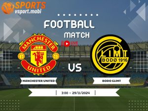 soi kèo MU vs Bodo Glimt, soi kèo, nhận định bóng đá, Vsport