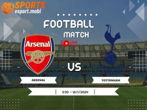 soi kèo Arsenal vs Tottenham, soi kèo, nhận định bóng đá, Vsport