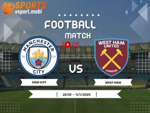 soi kèo Man City vs West Ham, soi kèo, nhận định bóng đá, Vsport