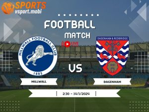 soi kèo Millwall vs Dagenham, soi kèo, nhận định bóng đá, Vsport